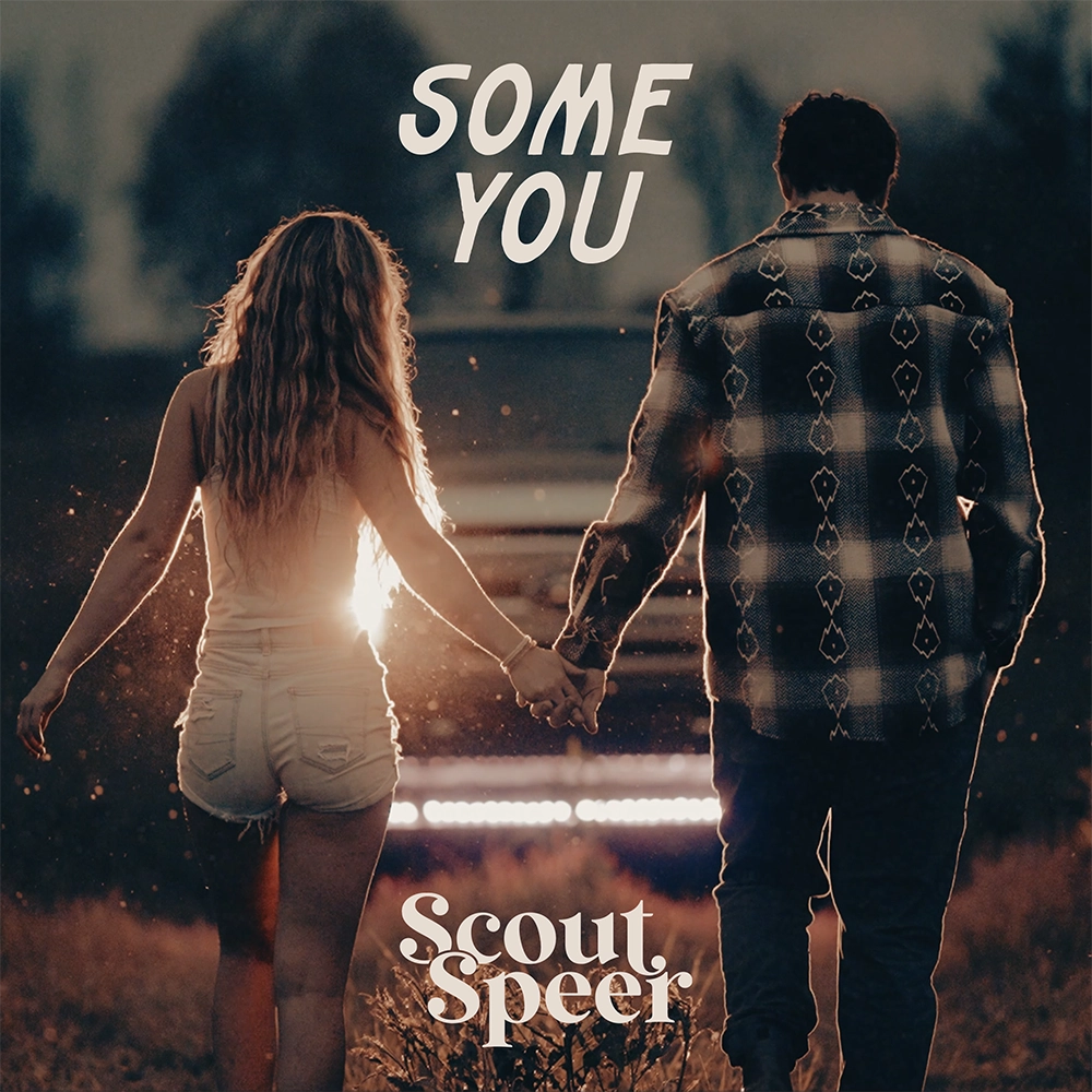 Scout Speer - "Some You"